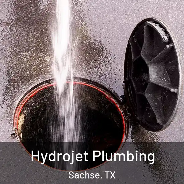  Hydrojet Plumbing Sachse, TX