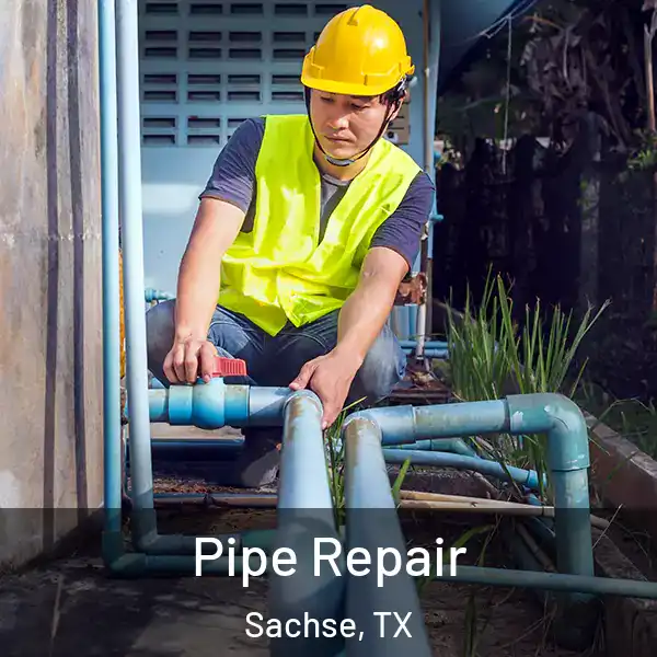  Pipe Repair Sachse, TX