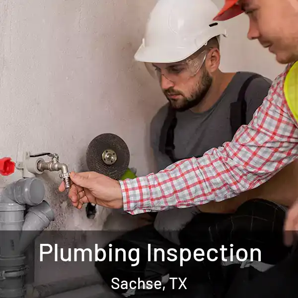  Plumbing Inspection Sachse, TX
