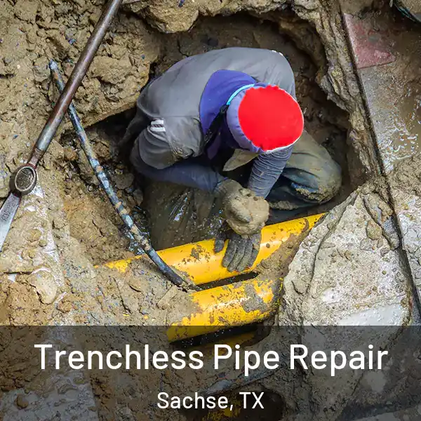  Trenchless Pipe Repair Sachse, TX